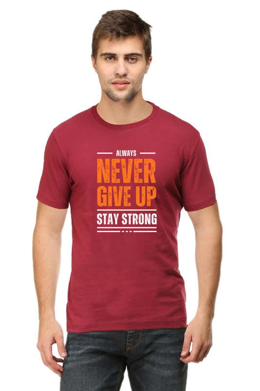 Round Neck Half Sleeve T Shirt - Never Give Up